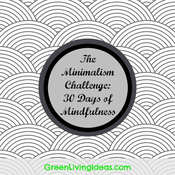 The Minimalism Challenge: 30 Days of Mindfulness